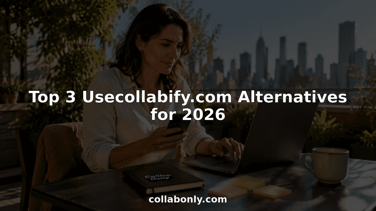 Top 3 Usecollabify.com Alternatives for 2026